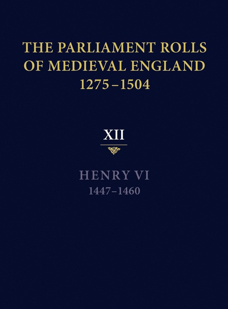 The Parliament Rolls of Medieval England, 1275-1504 1