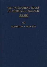 bokomslag The Parliament Rolls of Medieval England, 1275-1504