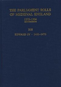 bokomslag The Parliament Rolls of Medieval England, 1275-1504