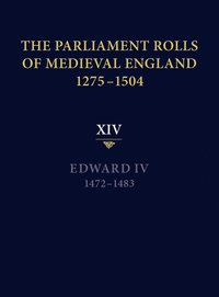 bokomslag The Parliament Rolls of Medieval England, 1275-1504