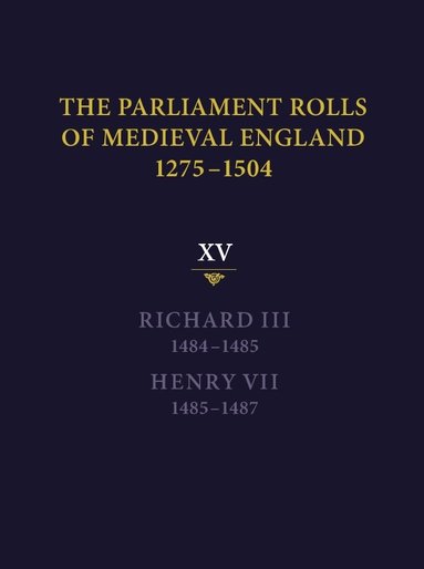 Rosemary Horrox - The Parliament Rolls of Medieval England, 1275-1504, Inbunden