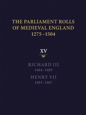 bokomslag The Parliament Rolls of Medieval England, 1275-1504