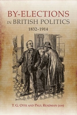 bokomslag By-elections in British Politics, 1832-1914
