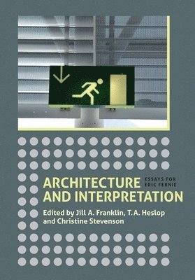 Jill A. Franklin, T.A. Heslop, Christine Stevenson, T. a. Heslop - Architecture and Interpretation, Inbunden