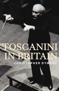 bokomslag Toscanini in Britain
