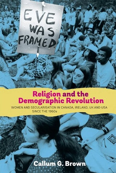 Callum G. Brown - Religion and the Demographic Revolution, Inbunden
