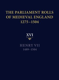 bokomslag The Parliament Rolls of Medieval England, 1275-1504