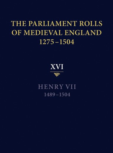 bokomslag The Parliament Rolls of Medieval England, 1275-1504