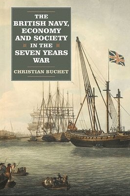 bokomslag British Navy, Economy and Society in the Seven Years War