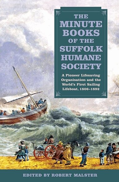 Robert Malster - Minute Books of the Suffolk Humane Society, Inbunden