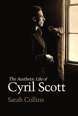 The Aesthetic Life of Cyril Scott 1