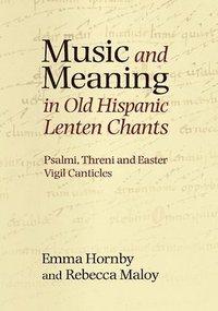 bokomslag Music and Meaning in Old Hispanic Lenten Chants