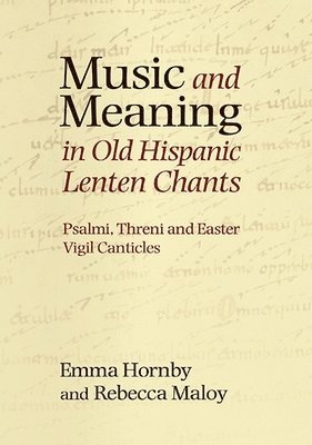Music and Meaning in Old Hispanic Lenten Chants 1