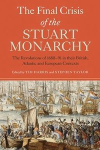 bokomslag The Final Crisis of the Stuart Monarchy
