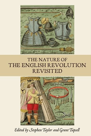 Stephen Taylor, Stephen C Taylor, Grant Tapsell - Nature of the English Revolution Revisited, Inbunden