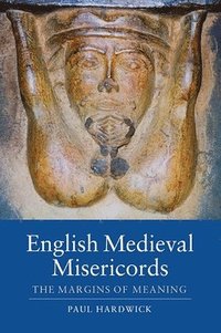 bokomslag English Medieval Misericords