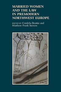 bokomslag Married Women and the Law in Premodern Northwest Europe