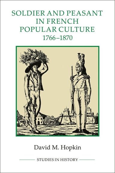 bokomslag Soldier and Peasant in French Popular Culture, 1766-1870