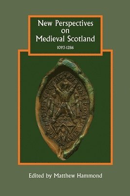 New Perspectives on Medieval Scotland, 1093-1286 1