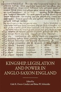 bokomslag Kingship, Legislation and Power in Anglo-Saxon England