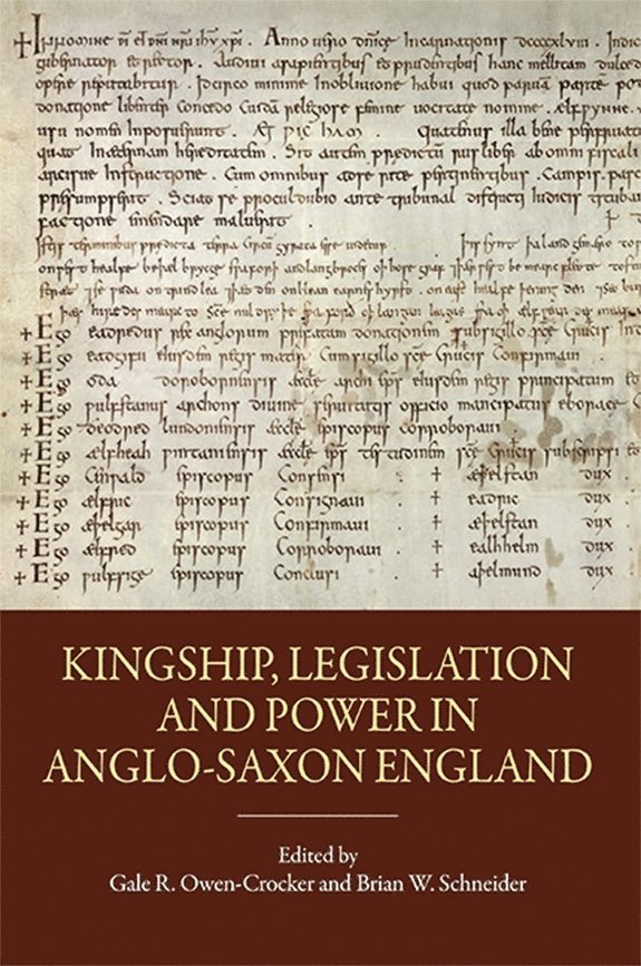 Kingship, Legislation and Power in Anglo-Saxon England 1