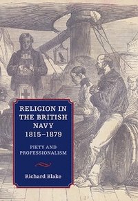 bokomslag Religion in the British Navy, 1815-1879