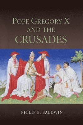 bokomslag Pope Gregory X and the Crusades