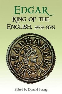 bokomslag Edgar, King of the English, 959-975