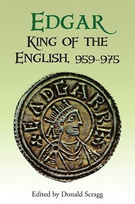 Donald Scragg, Professor Donald Scragg - Edgar, King of the English, 959-975, Häftad