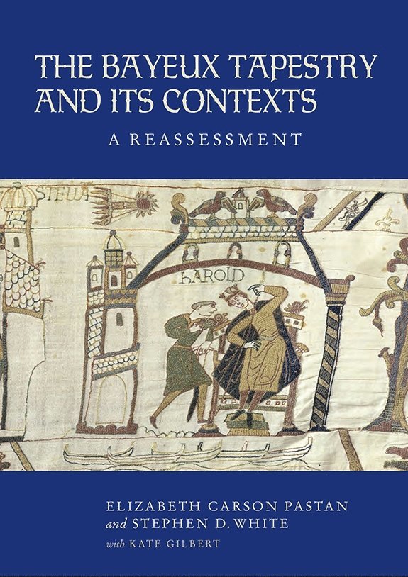 Elizabeth Carson Pastan, Stephen R. Reimer, Kate Gilbert, Stephen R Reimer - Bayeux Tapestry and Its Contexts, Inbunden