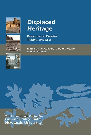 Ian Convery, Gerard Corsane, Peter Davis - Displaced Heritage, Inbunden