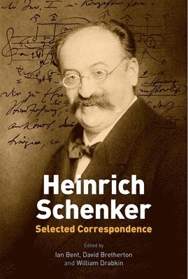 Heinrich Schenker: Selected Correspondence 1
