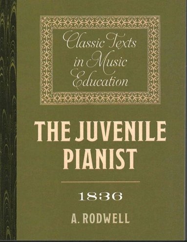 A. Rodwell - Juvenile Pianist (1836), Häftad