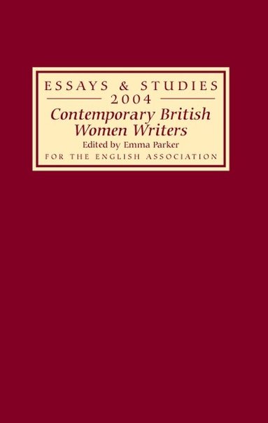 Emma Parker - Contemporary British Women Writers, Inbunden