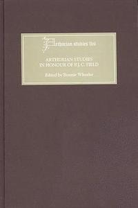 bokomslag Arthurian Studies in Honour of P.J.C. Field