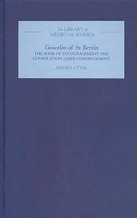 bokomslag Goscelin of St Bertin: The Book of Encouragement and Consolation [Liber Confortatorius]