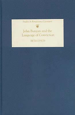 bokomslag John Bunyan and the Language of Conviction