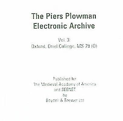The Piers Plowman Electronic Archive: 3. Oxford, Oriel College, MS 79 (O) on CD-ROM (Individual Use) 1