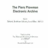 bokomslag The Piers Plowman Electronic Archive: 4. Oxford, Bodleian Library MS Laud Misc. 581 (SC 987) on CD-ROM (Individual Use)