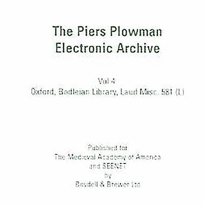 The Piers Plowman Electronic Archive: 4. Oxford, Bodleian Library MS Laud Misc. 581 (SC 987) on CD-ROM (Individual Use) 1