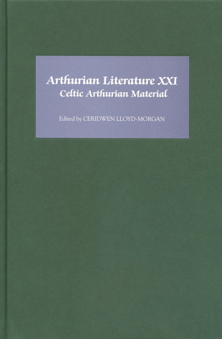 Ceridwen Lloyd-Morgan - Arthurian Literature XXI, Inbunden