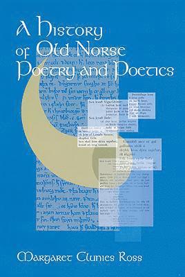A History of Old Norse Poetry and Poetics 1