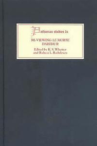 bokomslag Re-Viewing Le Morte Darthur: Texts and Contexts, Characters and Themes