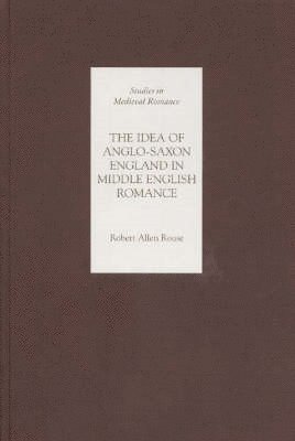 Idea of Anglo-Saxon England in Middle English Romance