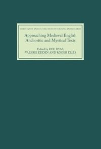 bokomslag Approaching Medieval English Anchoritic and Mystical Texts
