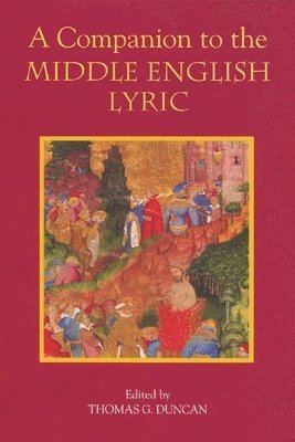 A Companion to the Middle English Lyric 1