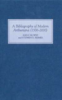 bokomslag A Bibliography of Modern Arthuriana (1500-2000)