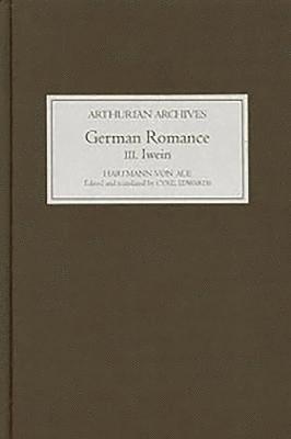 German Romance III: Iwein, or The Knight with the Lion 1