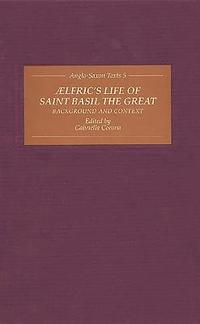 bokomslag Aelfric's Life of Saint Basil the Great: Background and Context