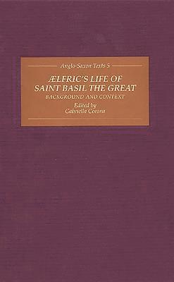 Aelfric's Life of Saint Basil the Great: Background and Context 1